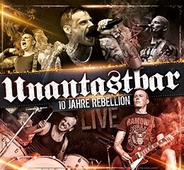 Unantastbar CD 10 Jahre Rebellion Live
