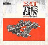 Eat The Gun LP mit Bonus-CD Stripped To The Bone