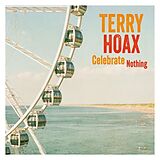 Hoax,Terry Vinyl Celebrate Nothing