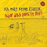 Various CD Sempe: Ich Mag Keine Klassik,Aber Das Gefällt Mir!