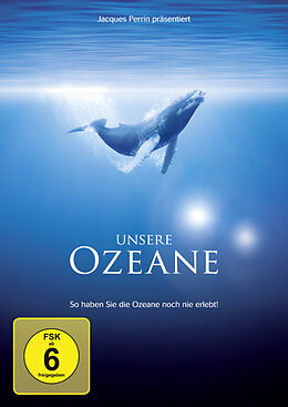 Unsere Ozeane-So haben Sie die Ozeane noch nie erlebt! DVD