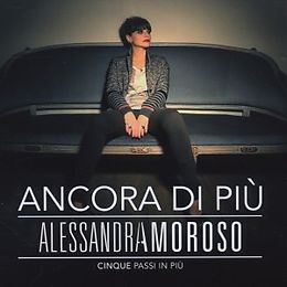 Alessandra Amoroso CD Ancora Di Più - Cinque Passi In Più