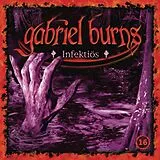 Gabriel Burns CD 16/infektiös (remastered Edition)