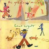 Robert Wyatt LP (analog) His Greatest Misses