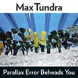 Max Tundra Vinyl Parallax Error Beheads You (orange)