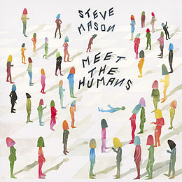 Steve Mason Vinyl Meet The Humans (Lp+Mp3) (Vinyl)