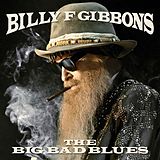 Billy F Gibbons CD The Big Bad Blues