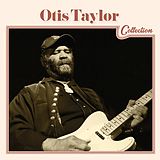Otis Taylor CD Collection