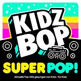 KIDZ BOP Kids CD Kidz Bop Super Pop!