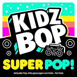 KIDZ BOP Kids CD Kidz Bop Super Pop!