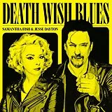 Fish,Samantha & Dayton,Jesse LP (analog) Death Wish Blues (vinyl)