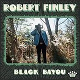 Finley,Robert LP (analog) Black Bayou (ltd. Light Green Splatter Vinyl)