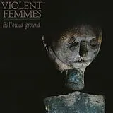 Violent Femmes LP (analog) Hallowed Ground (lp)