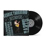 Thorogood,George & The Destroyers Vinyl The Baddest Show On Earth: Greatest Hits Live (lp)