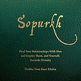 Prabhu Nam Kaur CD Sopurkh: Heal Your Relationships