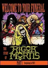 Welcome To Your Funeral: The Story Of Rigor Mortis DVD