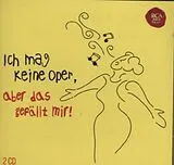 Various CD Ich Mag Keine Oper,Aber Das Gefällt Mir!