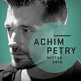 Achim Petry CD Mittendrin