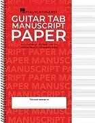 Kartonierter Einband Guitar Tablature Manuscript Paper Wire-Bound Blank Sheet Music Book 11 Tablature Staves Per Page for Guitarists and Composers von