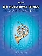 Kartonierter Einband 101 Broadway Songs for Horn von 