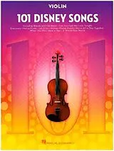 Kartonierter Einband 101 Disney Songs: For Violin - Violin Music Book with Pieces from Beloved Movies and Cartoons - Violin Sheet Music Book for Beginners and Experienced Players von 