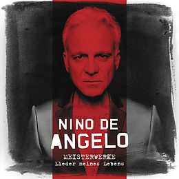 Nino De Angelo CD Meisterwerke (lieder Meines Lebens)