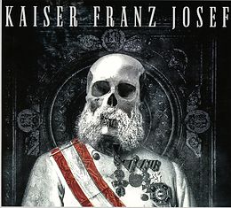 Kaiser Franz Josef CD Make Rock Great Again