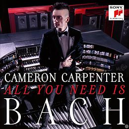 Cameron Carpenter CD All You Need Is Bach