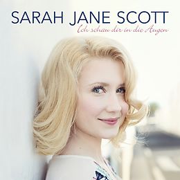 Sarah Jane Scott CD Ich Schau Dir In Die Augen