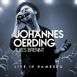 Johannes Oerding CD Alles Brennt - Live In Hamburg