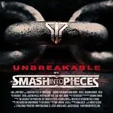 Smash Into Pieces CD Unbreakable