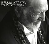 Willie Nelson CD To All The Girls...