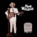 Hank Williams Vinyl SiX More Miles To The Graveyard