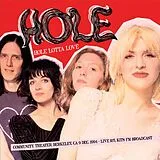 Hole Vinyl Hole Lotta Love - Berkeley, Ca 9 Dec. 1994