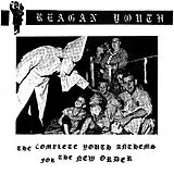 Reagan Youth CD Complete Youth Anthems For The New Order