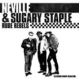 Neville & Sugary Staple Vinyl Rude Rebels