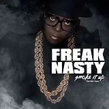 Freak Nasty CD Smoke It Up
