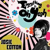 Cotton,Josie Vinyl Everything Is Oh Yeah