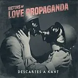 Descartes A Kant Vinyl Victims Of Love Propaganda