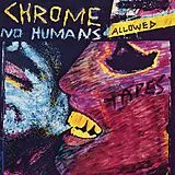 Chrome Vinyl No Humans Allowed