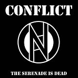 Conflict Single (analog) The Serenade Is Dead [clear]