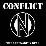 Conflict Single (analog) The Serenade Is Dead [black/wh