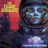 Fusion Syndicate,The Vinyl A Speedway On Saturn's Rings