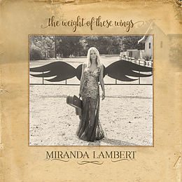 Miranda Lambert CD The Weight Of These Wings