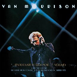Van Morrison Vinyl ..it's Too Late To Stop Now...volume I