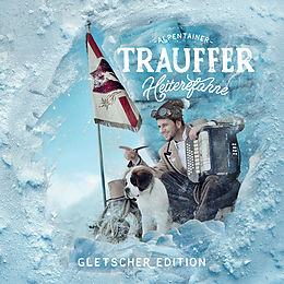 Trauffer CD Heiterefahne (Gletscher Edition, Doppel-CD)