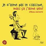 Various CD Je N'aime Pas Le Classique Mais Ca J'aime Bien ! S
