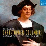 Huelgas Ensemble CD The Ear Of Christopher Columbus