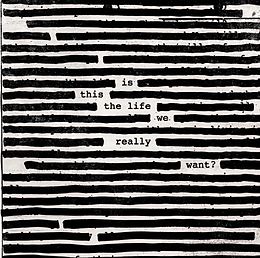 Roger Waters Vinyl Is This The Life We Really Want?