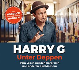 Harry G CD Unter Deppen - Das Hörbuch